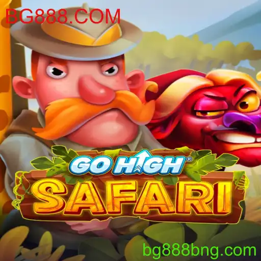 GoHighSafari: Descubra o Novo Fenômeno dos Jogos Online no BG888.COM