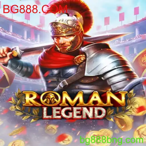 Descubra a Emoção do Jogo RomanLegend no BG888.COM
