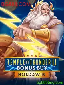 Explorando o Empolgante Jogo Temple of Thunder II Bonus Buy no BG888.COM